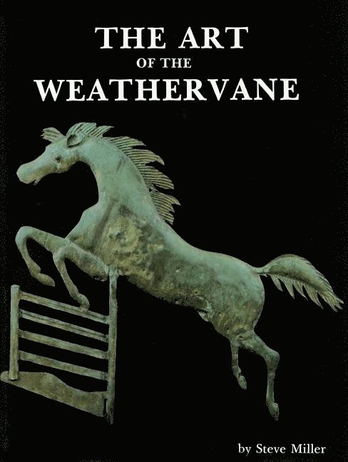 Steve Miller - Art of the Weathervane, Inbunden