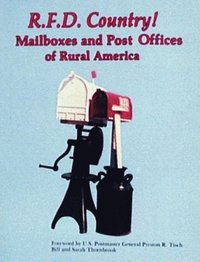 bokomslag R.F.D. Country! Mailboxes and Post Offices of Rural America