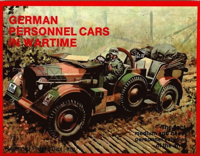 Reinhard Frank - German Trucks & Cars in WWII Vol.I, Häftad