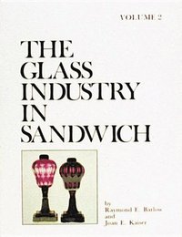 bokomslag The Glass Industry in Sandwich: v. 2 Lighting Device 