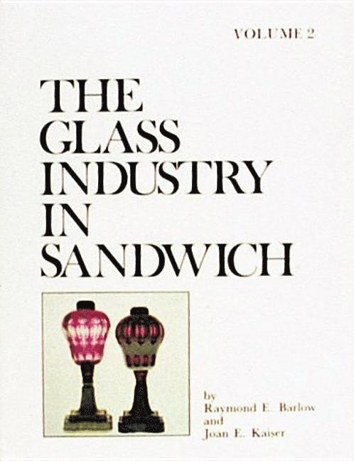 The Glass Industry in Sandwich: v. 2 Lighting Device  1