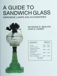 bokomslag A Guide to Sandwich Glass: Kerosene Lamps and Accessories