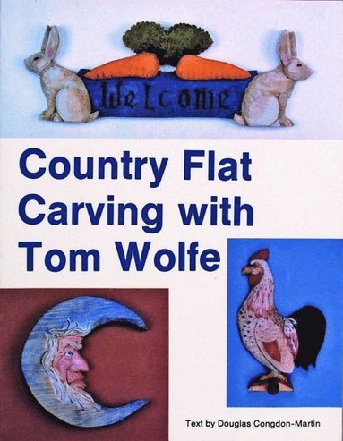 bokomslag Country Flat Carving with Tom Wolfe