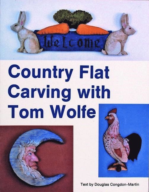 Country Flat Carving with Tom Wolfe 1