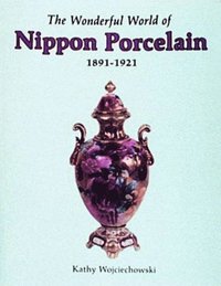 bokomslag Wonderful World of Nippon Porcelain, 1891-1921