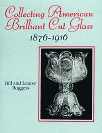 bokomslag Collecting American Brilliant Cut Glass, 1876-1916