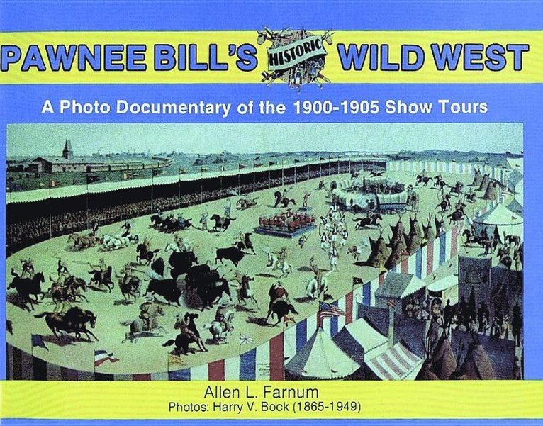 Allen Farnum, A. Farnum - Pawnee Bill's Historic Wild West, Häftad