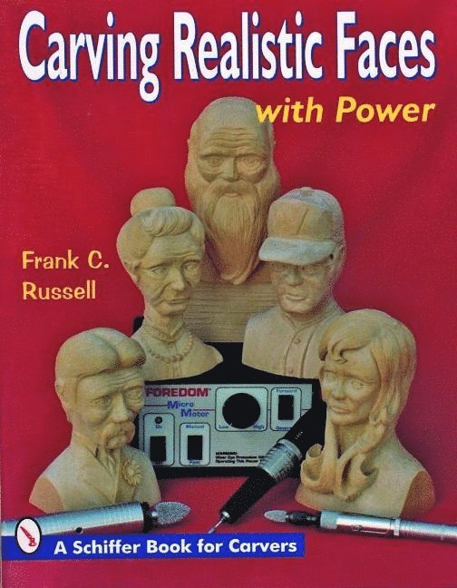 Frank C. Russell, Frank C. Russell, Frank C Russell - Carving Realistic Faces with Power, Häftad