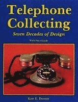 Telephone Collecting: Seven Decades of Design