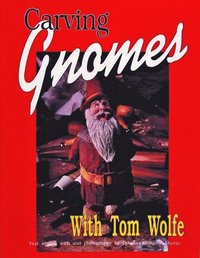 bokomslag Carving Gnomes with Tom Wolfe