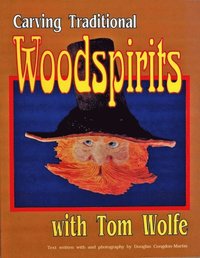 bokomslag Carving  Traditional  Woodspirits with Tom Wolfe