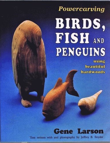 bokomslag Powercarving Birds, Fish and Penguins