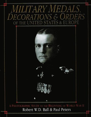 bokomslag Military Medals, Decorations, and Orders of the United States and Europe