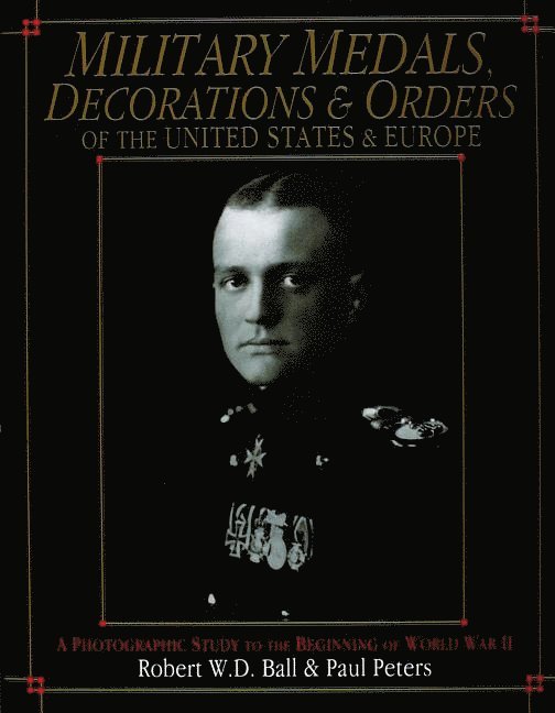 Military Medals, Decorations, and Orders of the United States and Europe 1