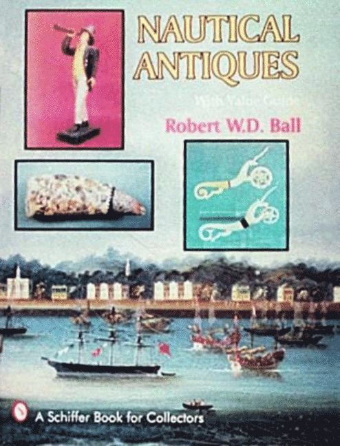 W.D. Ball, W. D. Ball, W.D. Ball, W D Ball - Nautical Antiques, Inbunden
