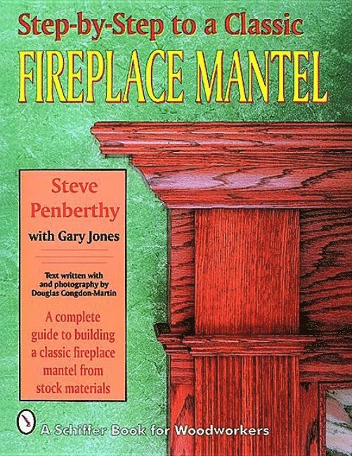 Step-by-step to a Classic Fireplace Mantel 1