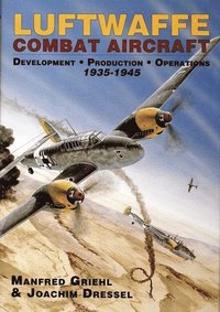 bokomslag Luftwaffe Combat Aircraft Development * Production * Operations