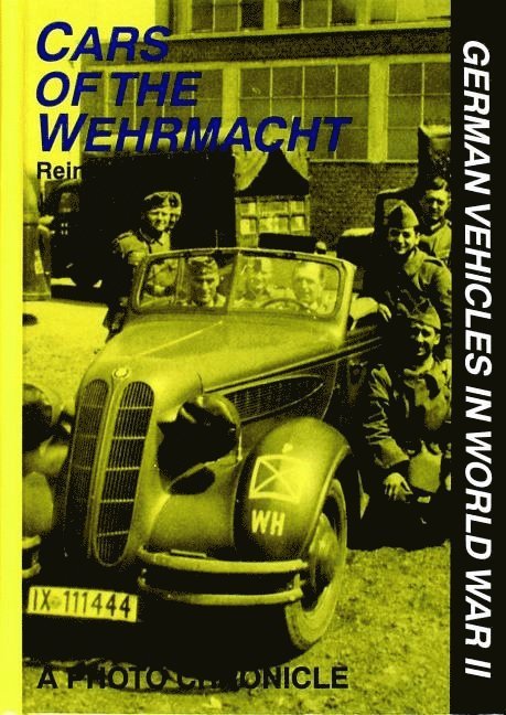 Reinhard Frank - Cars of the Wehrmacht, Inbunden