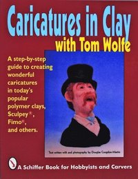 bokomslag Caricatures in Clay  with Tom Wolfe