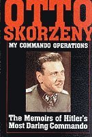 bokomslag Otto Skorzeny: My Commando Operations