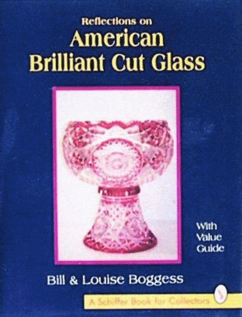 Reflections on American Brilliant Cut Glass 1