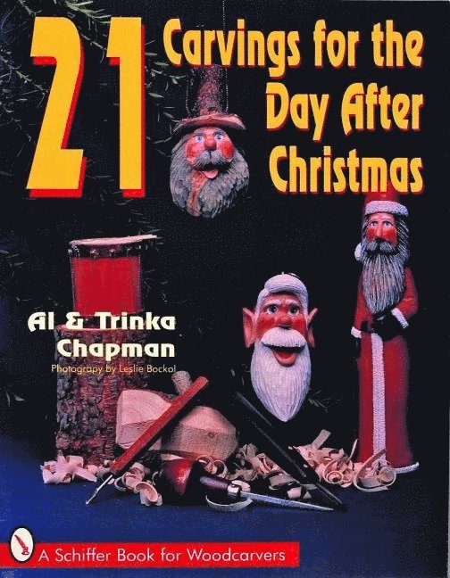 Al and Trinka Chapman, Al And Trinka Chapman, Al Chapman - 21 Carvings for the Day after Christmas, Häftad