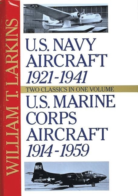 William T. Larkins, William T. Larkins, William T Larkins - U.S. Navy/U.S. Marine Corps Aircraft, Inbunden