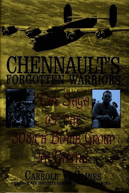 Carroll V. Glines, Carroll V. Glines, Carroll V Glines - Chennault's Forgotten Warriors, Inbunden