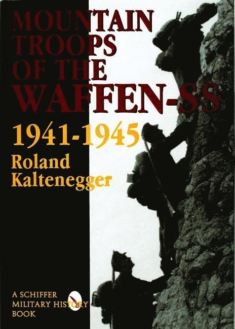 The Mountain Troops of the Waffen-SS 1941-1945 1