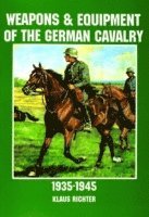 bokomslag Weapons and Equipment of the German Cavalry in World War II