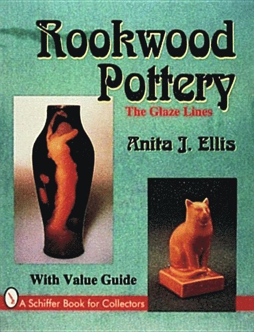 Anita J. Ellis, Anita J. Ellis, Anita J Ellis - Rookwood Pottery, Inbunden