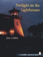 Jim Gibbs - Twilight on the Lighthouses, Häftad