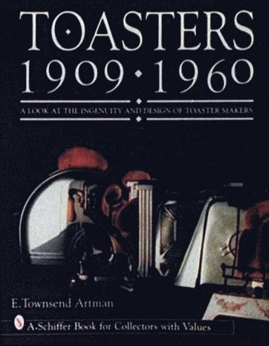 bokomslag Toasters : 1909-1960