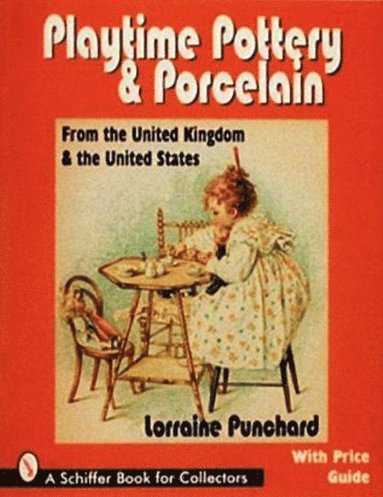 bokomslag Playtime Pottery and Porcelain from The United Kingdom and The United States