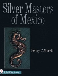 bokomslag Silver Masters of Mexico