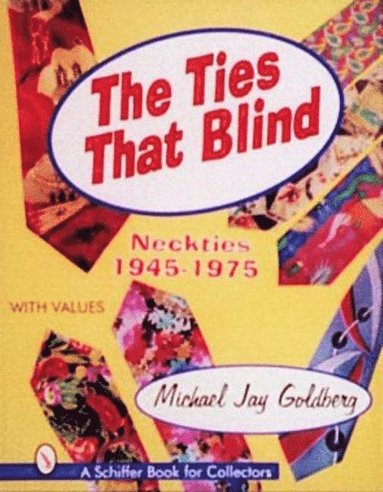 bokomslag The Ties That Blind : Neckties, 1945-1975