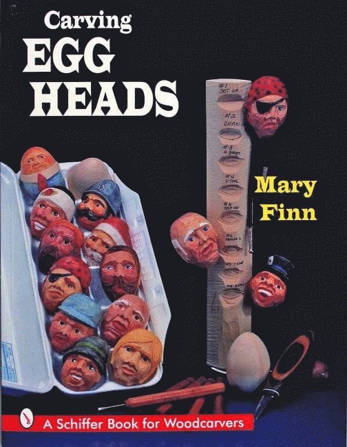 Mary Finn, Mary Finn - Carving Egg Heads, Häftad