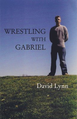 David Lynn - Wrestling with Gabriel, Häftad