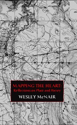 Wesley McNair - Mapping the Heart, Häftad