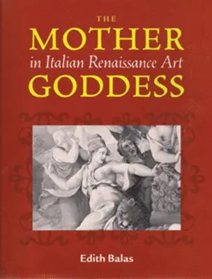 Edith Balas - Mother Goddess in Italian Renaissance Art, Inbunden. Tillgänglighet: Lägg i varukorg