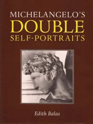 Edith Balas - Michelangelo's Double Self-Portraits, Inbunden. Tillgänglighet: Lägg i varukorg
