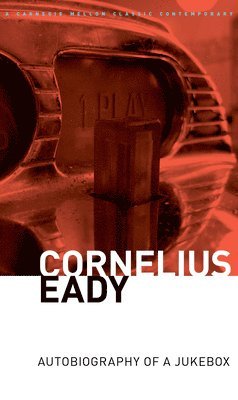 Cornelius Eady - Autobiography of a Jukebox, Häftad