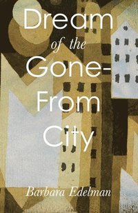 bokomslag Dream of the Gone-From City