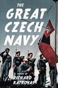 bokomslag The Great Czech Navy