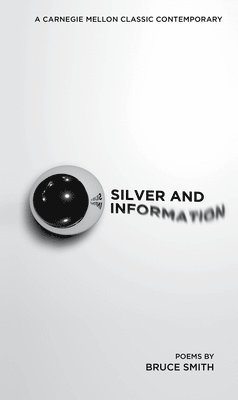 Bruce Smith - Silver and Information, Häftad