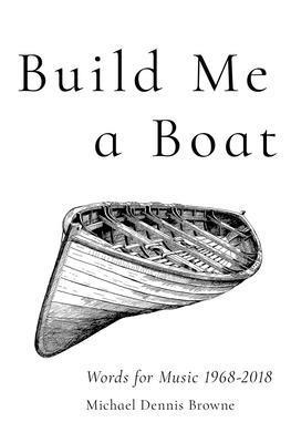 bokomslag Build Me a Boat - Words for Music 1968 - 2018