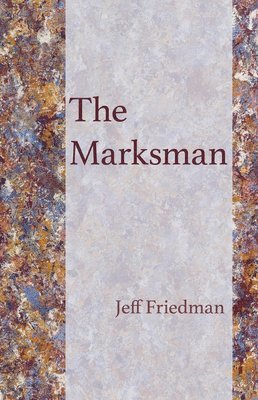 Jeff Friedman - Marksman, Häftad