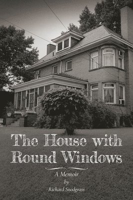 House with Round Windows – A Memoir