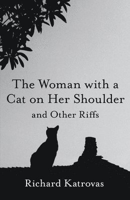 The Woman with a Cat on Her Shoulder  and Other Riffs 1