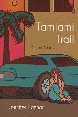 Jennifer Bannan - Tamiami Trail, Häftad